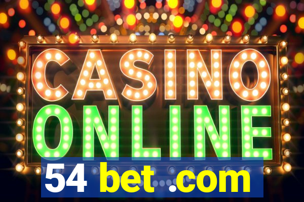 54 bet .com